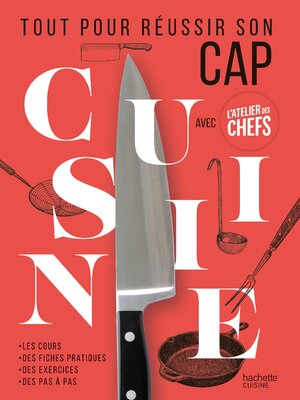 cover image of Tout pour réussir son CAP Cuisine avec L'Atelier des chefs